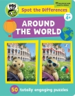 Spot the Differences: Around the World: 50 Totally Engaging Puzzles! (PBS Kids) Cover Image