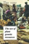 The Use of Plant Genetic Resou By A. H. D. Brown (Editor), O. H. Frankel (Editor), D. R. Marshall (Editor) Cover Image