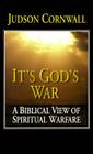 It's God's War: A Biblical View of Spiritual Warfare Cover Image