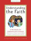 Understanding the Faith New ESV Edition: A Workbook for Communicants Classes and Others Preparing to Make a Public Confession of Faith Cover Image
