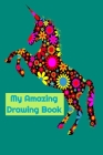 My Amazing Drawing Book: I Create By April Secord Cover Image