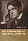 The Philosophy of Spiritual Activity Cover Image