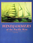Windjammers of the Pacific Rim By Jim Gibbs Cover Image