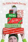 Home for the Holidays (The Mother-Daughter Book Club) Cover Image