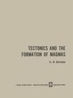 Tectonics and the Formation of Magmas By Yu M. Sheinmann Cover Image