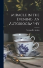 Miracle in the Evening, an Autobiography By Norman Bel 1893-1958 Geddes Cover Image