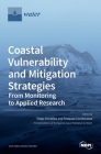 Coastal Vulnerability and Mitigation Strategies: From Monitoring to Applied Research By Diego Vicinanza (Guest Editor), Pasquale Contestabile (Guest Editor) Cover Image