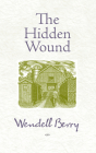 The Hidden Wound By Wendell Berry Cover Image