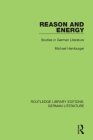 Reason and Energy: Studies in German Literature Cover Image