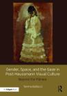 Gender, Space, and the Gaze in Post-Haussmann Visual Culture: Beyond the Flâneur By Temma Balducci Cover Image
