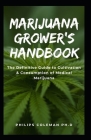 Marijuana Grower's Handbook: The Definitive Guide to Cultivation & Consumption of Medical Marijuana Cover Image