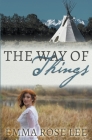 The Way of Things By Emma Rose Lee Cover Image
