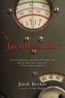 Jacob the Liar By Jurek Becker, Leila Vennewitz (Translated by), Louis Begley (Afterword by) Cover Image