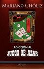 Adiccin Al Juego de Azar By Mariano Chliz Montas Cover Image