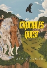 Crucible's Quest By Asa Hosmer Cover Image