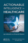 Actionable Intelligence in Healthcare (Data Analytics Applications) Cover Image