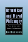 Natural Law and Moral Philosophy: From Grotius to the Scottish Enlightenment Cover Image