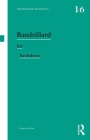 Baudrillard for Architects (Thinkers for Architects) Cover Image