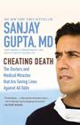 Cheating Death: The Doctors and Medical Miracles that Are Saving Lives Against All Odds Cover Image