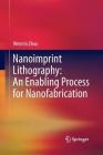 Nanoimprint Lithography: An Enabling Process for Nanofabrication Cover Image