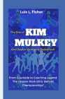 The Rise of Kim Mulkey and Baylor Women's Basketball: From Courtside to Coaching Legend: The Unseen Work Ethic Behind Championships Cover Image
