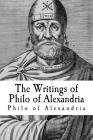 The Writings of Philo of Alexandria By Taylor Anderson (Editor), Philo of Alexandria Cover Image