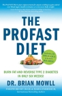 The ProFAST Diet: Burn Fat and Reverse Type 2 Diabetes in Only Six Weeks Cover Image