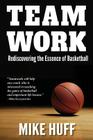 Teamwork: Rediscovering the Essence of Basketball Cover Image