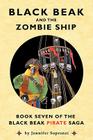 Black Beak and the Zombie Ship By Jennifer Sopranzi, Catherine Van Riper (Illustrator), Tony Sopranzi (Designed by) Cover Image