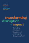 Transforming Disruption to Impact: Rethinking Volunteer Engagement for a Rapidly Changing World Cover Image
