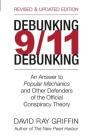Debunking 9/11 Debunking: An Answer to Popular Mechanics and the Other Defenders of the Official Conspiracy Theory By David Ray Griffin Cover Image