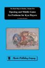 Opening and Middle Game Go Problems for Kyu Players (Road Map to Shodan #5) By Richard Bozulich Cover Image
