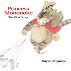 Princess Mononoke: The First Story: The First Story Cover Image