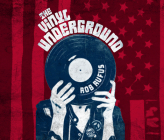 The Vinyl Underground By Rob Rufus Cover Image