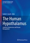 The Human Hypothalamus: Anatomy, Dysfunction and Disease Management (Contemporary Endocrinology) By Gabriel I. Uwaifo (Editor) Cover Image