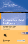 Explainable Artificial Intelligence: Second World Conference, Xai 2024, Valletta, Malta, July 17-19, 2024, Proceedings, Part I (Communications in Computer and Information Science #2153) By Luca Longo (Editor), Sebastian Lapuschkin (Editor), Christin Seifert (Editor) Cover Image