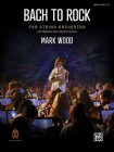 Bach to Rock: Conductor Score & Parts By Mark Wood (Composer) Cover Image