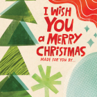 I Wish You a Merry Christmas: Made for You by . . . By Salli Swindell (Designed by) Cover Image