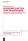 Wissenschaften Vom Imaginären: Sammeln, Sehen, Lesen Und Experimentieren Bei Roger Caillois Und Elias Canetti (Studien Zur Deutschen Literatur #223) By Elisabeth Heyne Cover Image