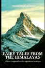 Fairy Tales from the Himalayas: Stories and Legends from the Nepalese Himalayas Cover Image