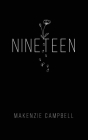 Nineteen By Makenzie Campbell Cover Image
