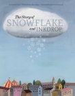 The Story of Snowflake and Inkdrop By Pierdomenico Baccalario, Alessandro Gatti, Simona Mulazzani Cover Image