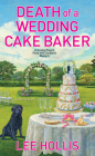 Death of a Wedding Cake Baker (Hayley Powell Mystery #11) By Lee Hollis Cover Image