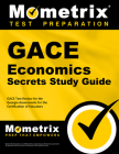 Gace Economics Secrets Study Guide: Gace Test Review for the Georgia Assessments for the Certification of Educators By Mometrix Georgia Teacher Certification T (Editor) Cover Image
