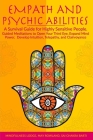 Empath and Psychic Abilities: A Survival Guide for Highly Sensitive People. Guided Meditations to Open Your Third Eye, Expand Mind Power, Develop In By Mindfu May Rowland and Sai Chakra Barti Cover Image