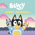 Bluey: Daddy Putdown By Penguin Young Readers Licenses Cover Image