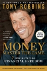 MONEY Master the Game: 7 Simple Steps to Financial Freedom (Tony Robbins Financial Freedom Series) By Tony Robbins Cover Image