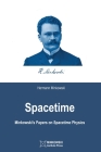 Spacetime: Minkowski's Papers on Spacetime Physics By Vesselin Petkov (Editor), Hermann Minkowski Cover Image