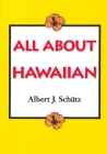 All about Hawaiian (Kolowalu Books) By Albert J. Schütz Cover Image