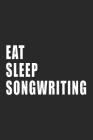 Eat, Sleep, Songwriting Cover Image